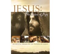 Jesus: Desire of the Ages (DVD) Jeff Schmidt Sandra Dee Desiree Orozco