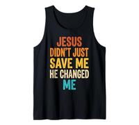 Jesus Didn't Just Save Me He Changed Me Canotta
