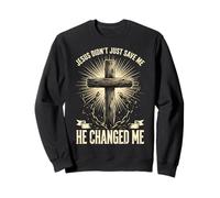 Jesus Didn't Just Save Me He Changed Me Felpa
