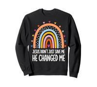 Jesus Didn't Just Save Me He Changed Me Felpa