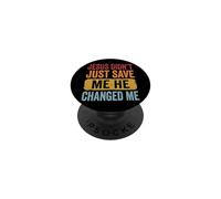 Jesus Didn't Just Save Me He Changed Me PopSockets PopGrip Adesivo