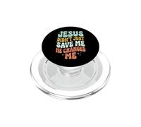 Jesus Didn't Just Save Me He Changed Me PopSockets PopGrip per MagSafe
