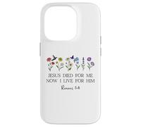 Jesus Died for Me Now I Live for Him Christian Romans 5 8 10 Custodia per iPhone 14 Pro