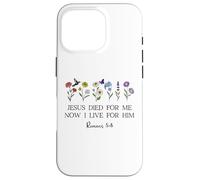 Jesus Died for Me Now I Live for Him Christian Romans 5 8 10 Custodia per iPhone 16 Pro