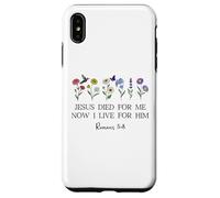 Jesus Died for Me Now I Live for Him Christian Romans 5 8 10 Custodia per iPhone XS Max