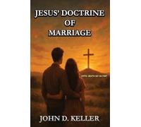 Jesus' Doctrine of Marriage: Until Death Do Us Part