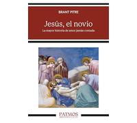 Jesús, el novio: La mayor historia de amor jamás contada