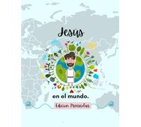 Jesús en el mundo: Libro de actividades - Edición Preescolar