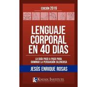 Jesús Enrique Rosas Lenguaje Corporal en 40 Días (Tascabile)