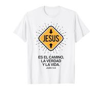 Jesús es El Camino, la Verdad y la Vida. Maglietta