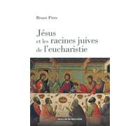 Jésus et les racines juives de l'eucharistie