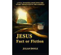 JESUS, Fact or Fiction