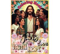 Jesus - Faith Hope Love - Coloring Book