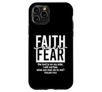 Jesus Faith Over Fear Black White Psalm 118:6 Christian God Custodia per iPhone 11 Pro