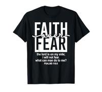 Jesus Faith Over Fear Black White Psalm 118:6 Christian God Maglietta