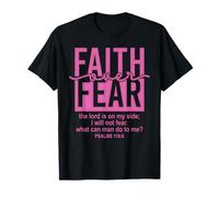 Jesus Faith Over Fear Pink Psalms 118:6 Christian Scripture Maglietta