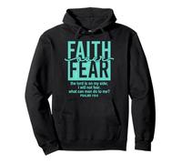 Jesus Faith Over Fear Teal Psalms 118:6 Christian Scripture Felpa con Cappuccio