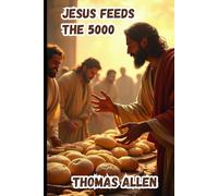 JESUS FEEDS THE 5000