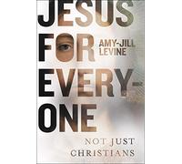 Jesus for Everyone: Not Just Christians