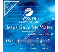 Jesus Gave Me Water