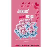 Jesus' Girl Notes: A Journal for Keeping Thoughts and Prayers