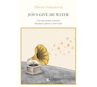 Jesus give me water. Una vita esteriore e interiore liberamente ispirata a Sam Cooke