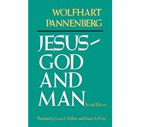 Jesus - god and man - Wolfhart Pannenberg