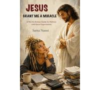 Jesus, Grant Me a Miracle: A Not-So-Serious Guide for Debtors with Great Expectations