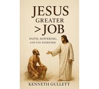 Jesus Greater than Job: Faith, Suffering, and Redeemer