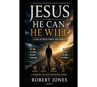 Jesus He Can. He Will: Living Between Power and Promise