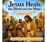 Jesus Heals the Blind and the Mute