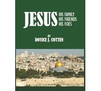 Jesus: His Family | His Friends | His Foes