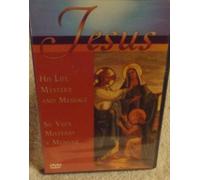 Jesus: His Life Mystery & Message