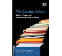 Jesús Huerta de Soto The Austrian School (Copertina rigida)