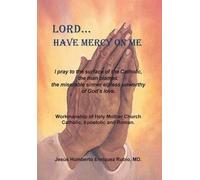 Jesus Humberto Enriquez Rubio Lord...Have Mercy on Me (Copertina rigida)