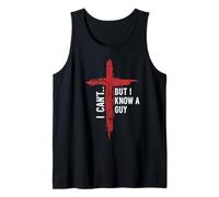 Jesus I Can't But I Know A Guy Cross Funny Christian Prayer Canotta