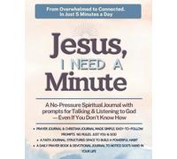 Jesus, I need a Minute: A No-Pressure Journal for Talking & Listening to God-Even If You Don’t Know How