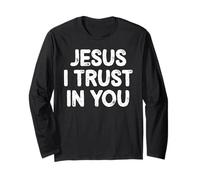 Jesus I Trust in You for Christian Men Women Family Maglia a Manica