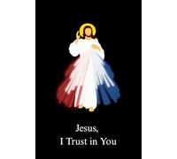 Jesus I Trust in You Notebook