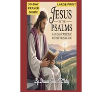 Jesus in the Psalms: A 30-Day Catholic Reflection Guide