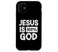 Jesus Is 100 Percent God Christian Faith Statement Custodia per iPhone 11