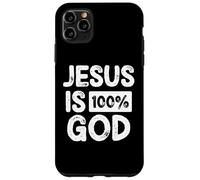 Jesus Is 100 Percent God Christian Faith Statement Custodia per iPhone 11 Pro Max