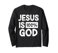 Jesus Is 100 Percent God Christian Faith Statement Maglia a Manica