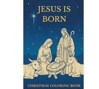 Jesus is Born: Christmas Coloring Book