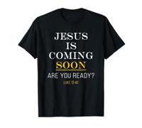 Jesus is Coming Soon - Luke 12:40 Christian English & Greek Maglietta