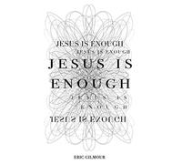 Jesus is Enough