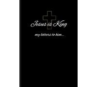 Jesus is King: My Letters to Him
