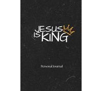 Jesus is King - Personal Journal (120 pages)