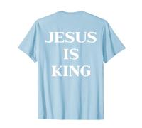 Jesus Is King Shirt Christian Faith Religious (On Back) Maglietta