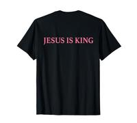 Jesus Is King Shirt Christian Faith Religious (On Back) Maglietta